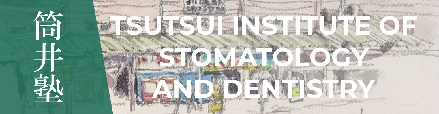 TSUTSUI INSTITUTE OF STOMATOLOGY AND DENTISTRY